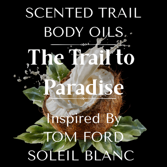 The Trail to Paradise(Inspired by Tom Ford Soleil Blanc)
