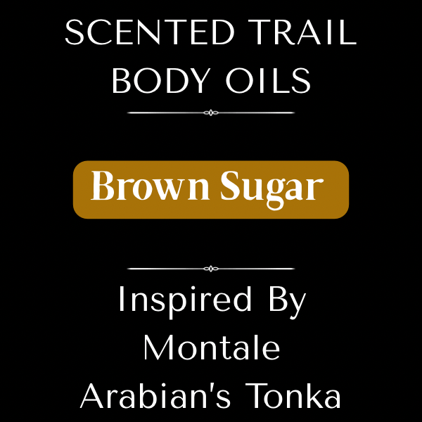 Brown Sugar(Inspired by Montale Arabians Tonka)