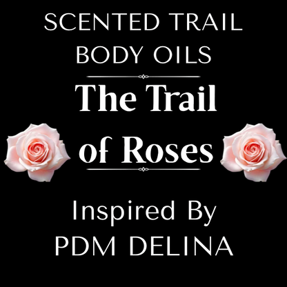 The Trail of Roses(Inspired by PDM Delina)