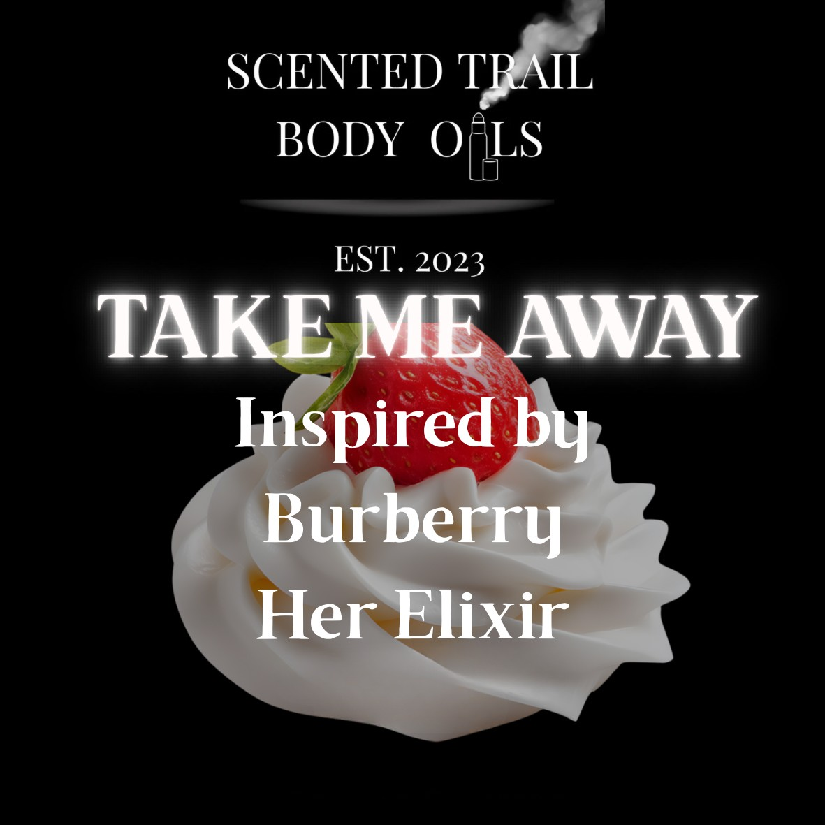 Take Me Away(Inspired by Burberry Her Elixir)
