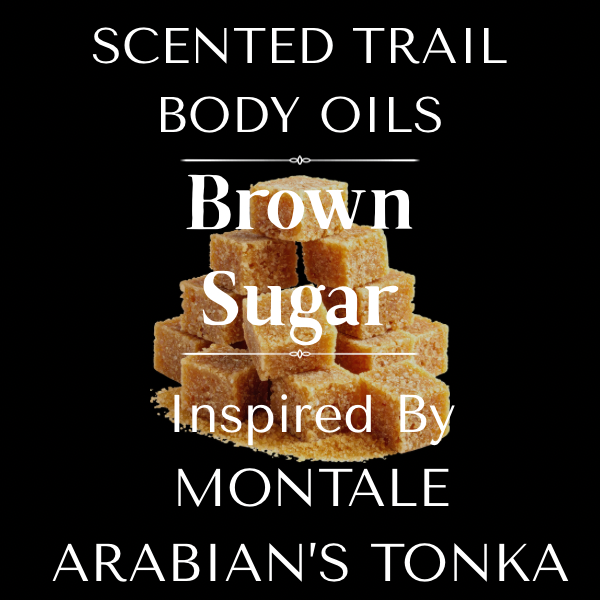 Brown Sugar(Inspired by Montale Arabians Tonka)