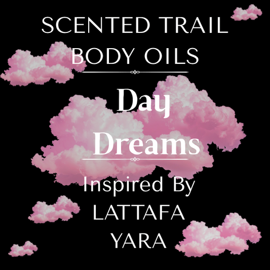 Day Dreams(Inspired by LATTAFA Yara)