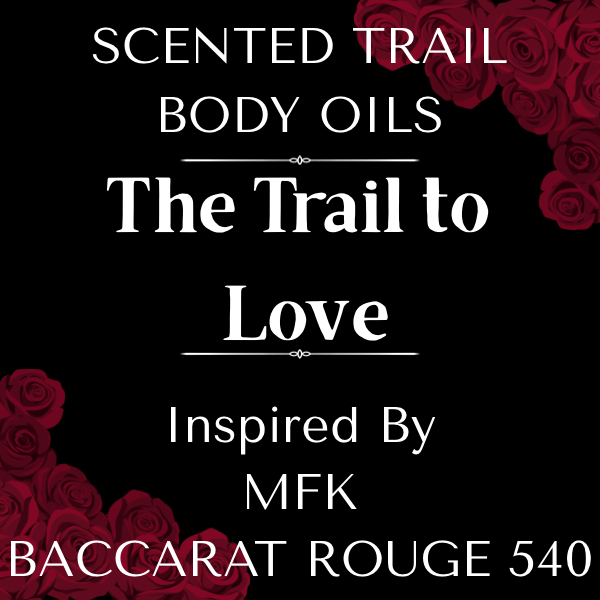 The Trail to Love(Inspired by Maison Francis Baccarat Rouge)