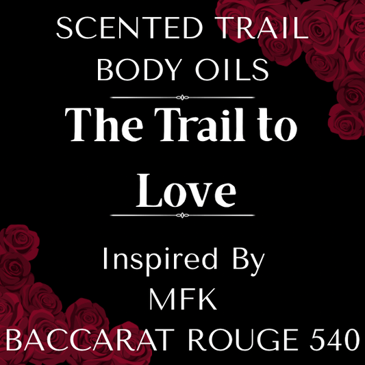 The Trail to Love(Inspired by Maison Francis Baccarat Rouge)